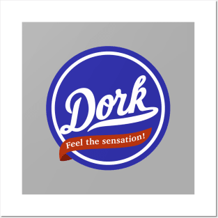 Dork - Feel the Sensation! Posters and Art